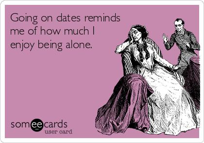 Who here is fed up with dating and wants some real relationships type sh*t? 