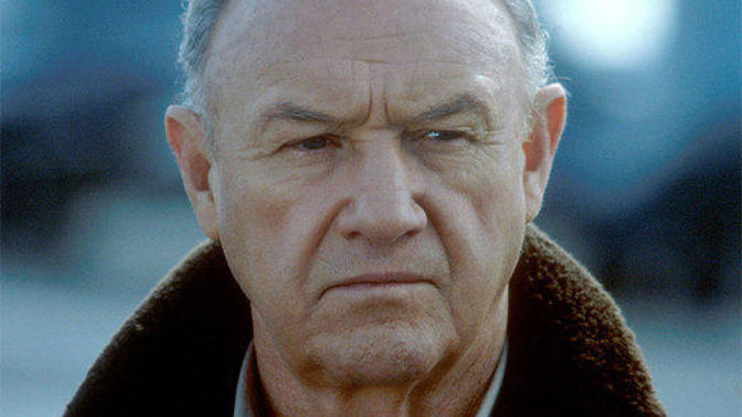 Have you ever heard of the actor Gene Hackman? or seen any movies he's in?