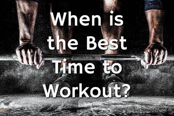 When is the Best Time to Workout?