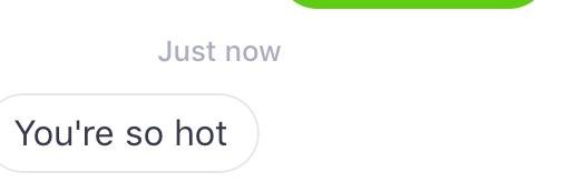 Why does a guy keep calling me hot?