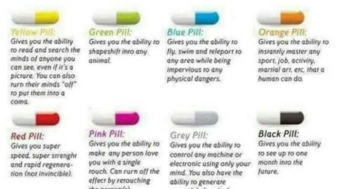 Which pill would you take (you can only have two!)?