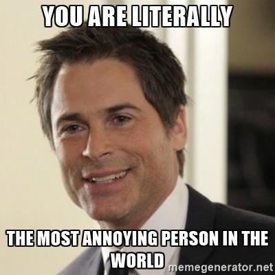 Would you rather be alone for the rest of your life or surrounded by annoying people?