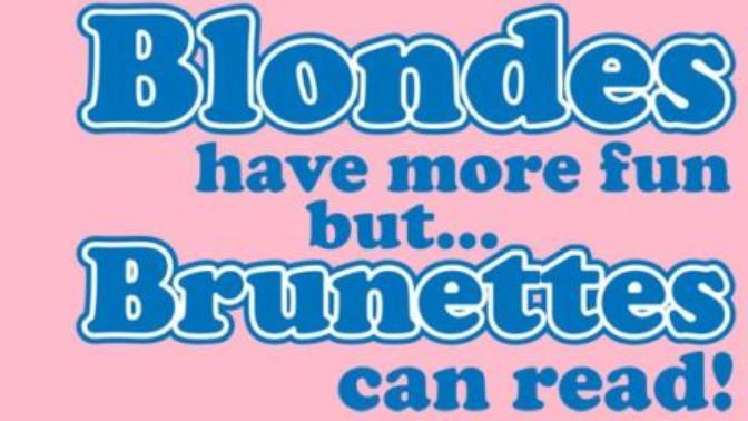 Whats the differences between blonde and brunette girls?