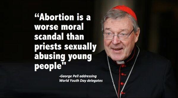 Did this outrageous ( fucked up ) quote from a  leader of the Catholic Church in Australia, George Pell get Worldwide coverage?