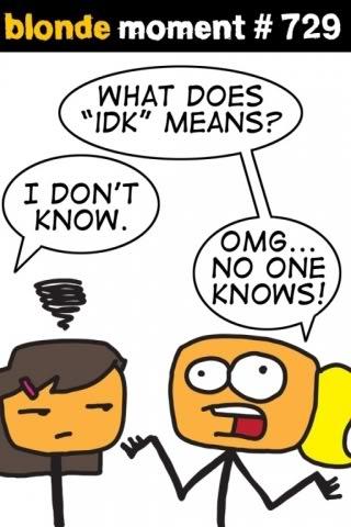 I have way too many slow (dumb) moments lol. Whats a slow moment you had recently?