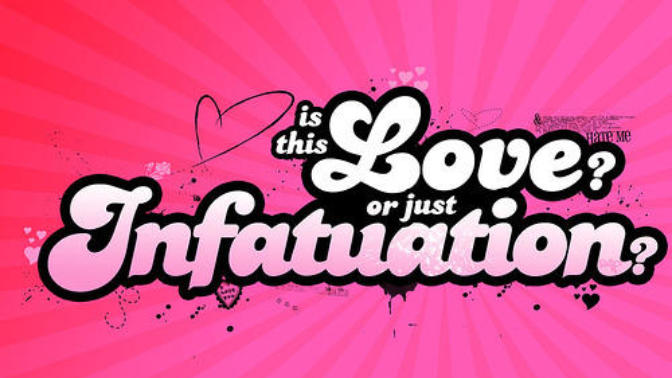 Can you tell the difference between love and infatuation?