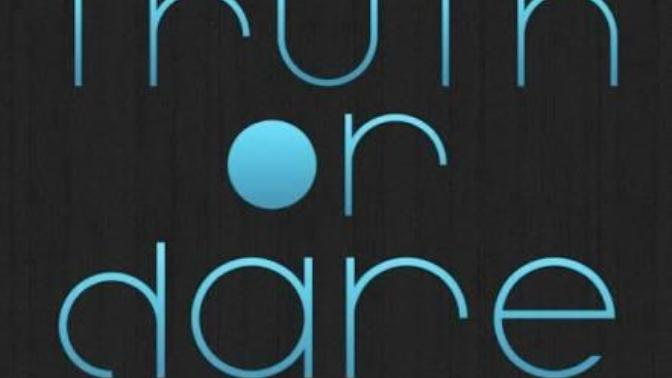 Guys, Truth or dare ask any question?