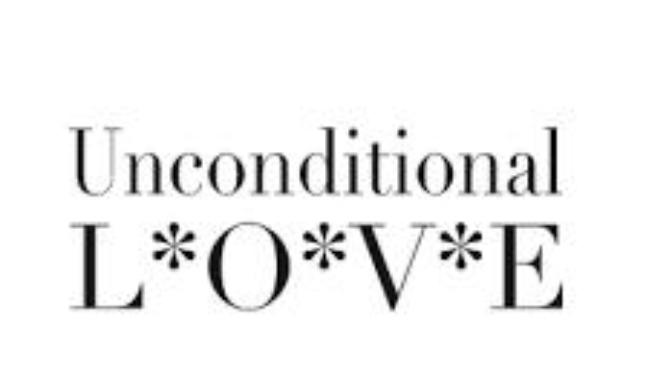 What's your definition of unconditional love?