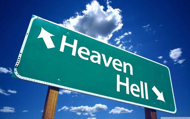 Do you believe in Heaven and Hell??