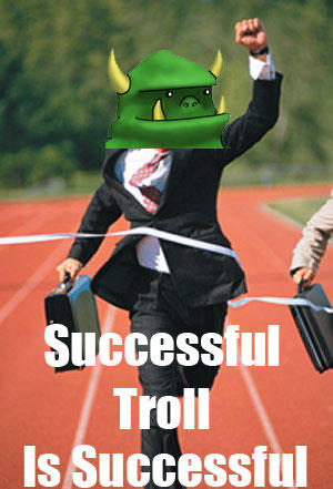 Have you gone trolling on the internet?