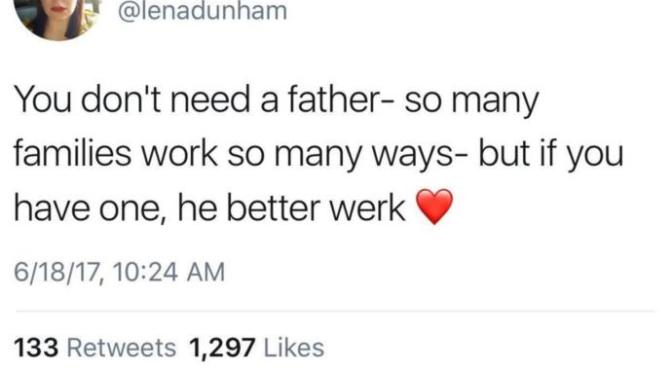 What do you think of Lena Dunham's father's day tweet?