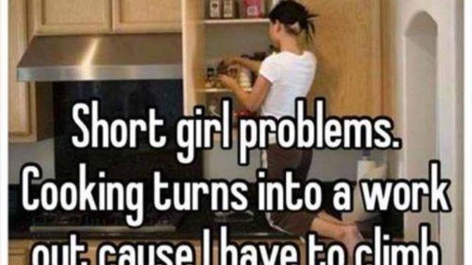 Anyone have any embarrassing short girl stories to share?