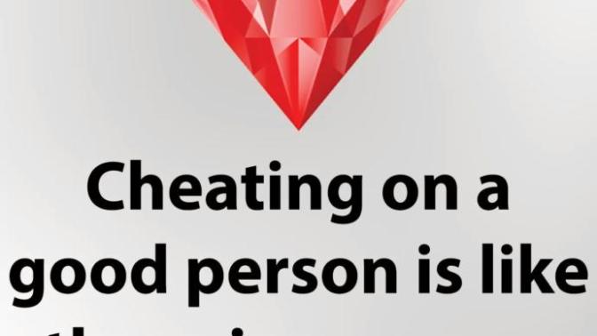 Cheating on a good person is like throwing away a diamond and picking up a rock. Agree or Disagree? Share your views. ?