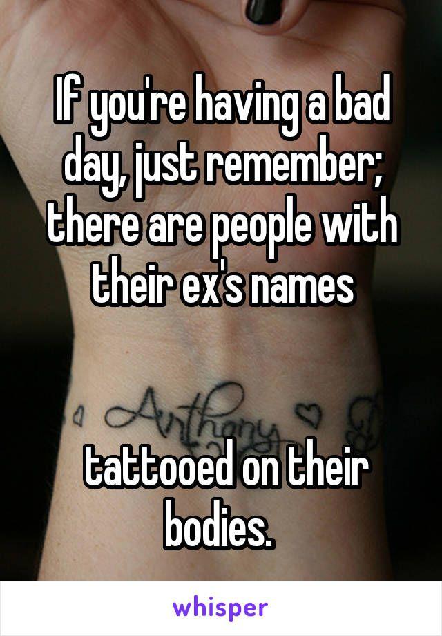 Would you get your bf/gf or spouse's name tattooed on you?