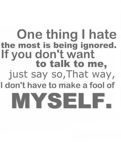 Why do guys not just tell you if they don't want to speak to you instead of ignoring you?