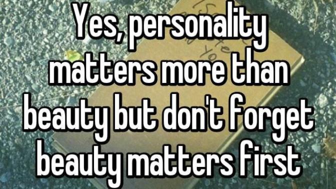 Will you have children with a person that isn't regarded as good looking by society or isn't really good looking to you?
