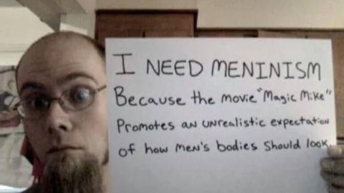 The Hashtag For Oppressed Men: What' s your viewpoint on Menimism , and do men need Menimism?