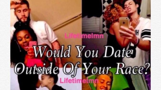 Would u date outside ur race?