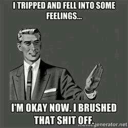Do you try to fight the feeling when you feel you caught feelings too soon? And how soon is too soon for you?