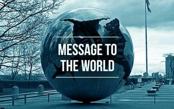 If you could send a message to the entire world, what would you say??