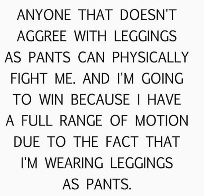 Ladies, leggings as pants?