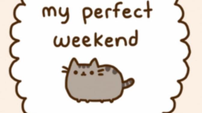 What does your ideal weekend look like?