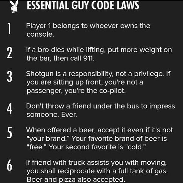 How many of you guys live by the Bro-Code?