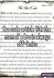 How many of you guys live by the Bro-Code?