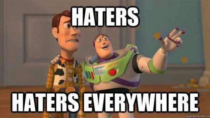 How do you deal with the haters when you have no one on your side?