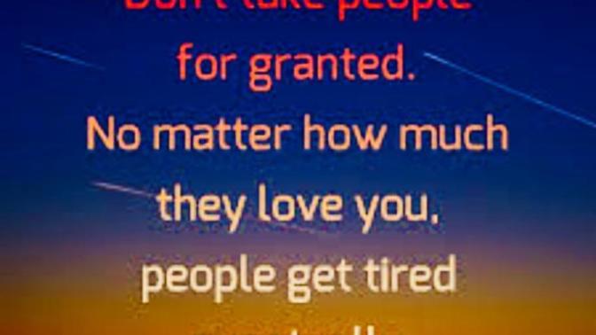 Why do people take other people’s patience for them for granted?