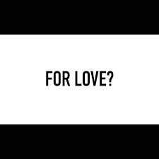 What would you and wouldn't you do for love?