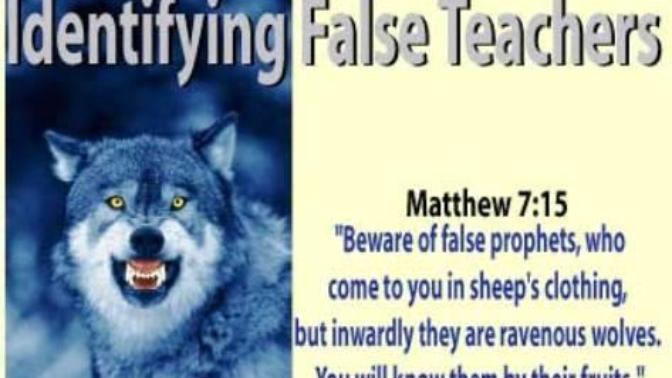 How can a person recognize a false teacher / false prophet within Christianity?