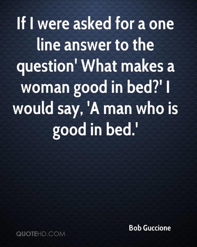 Guys, what makes a woman "good in bed"? Sexuality