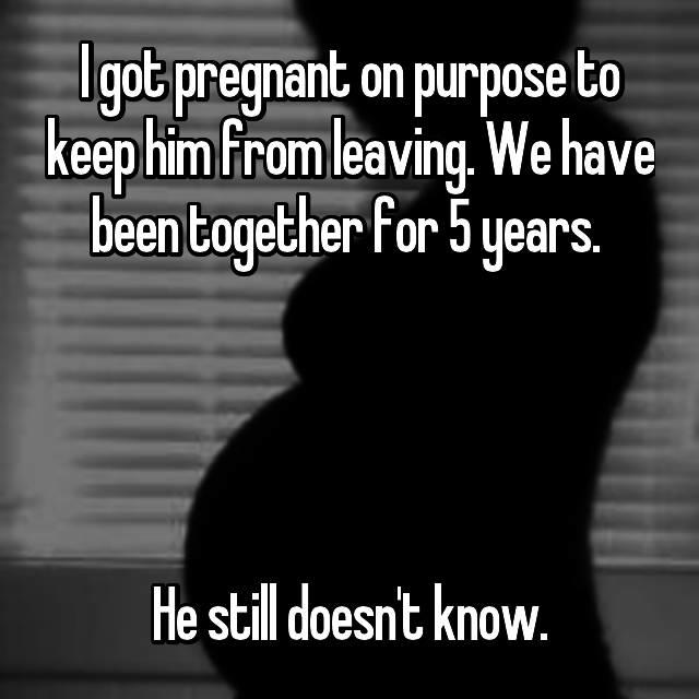 Ladies would you get pregnant on purpose to "Trap" your S/O. And guys how would you react if your girlfriend  did this to you?