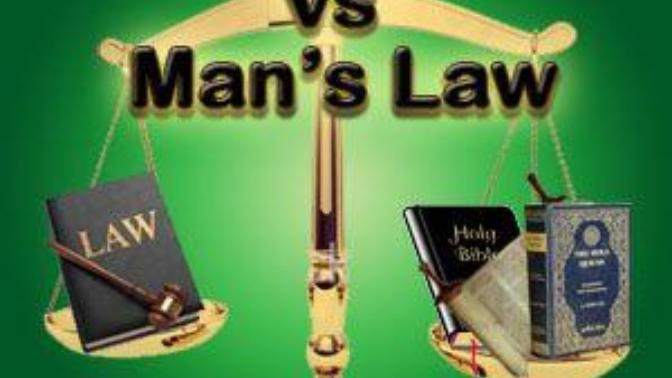 Would you obey God's laws or human laws?