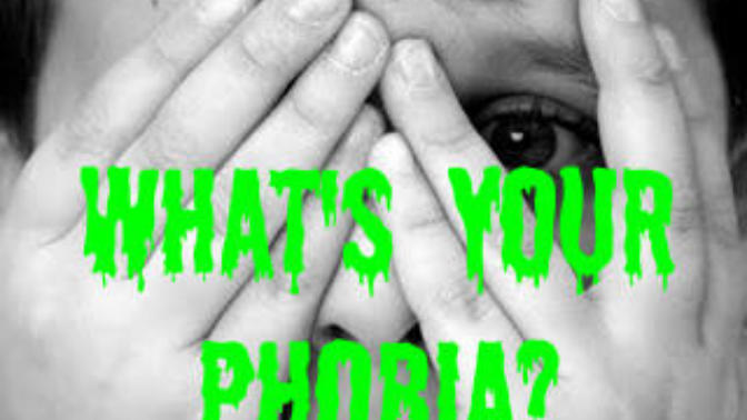 What's your phobia?