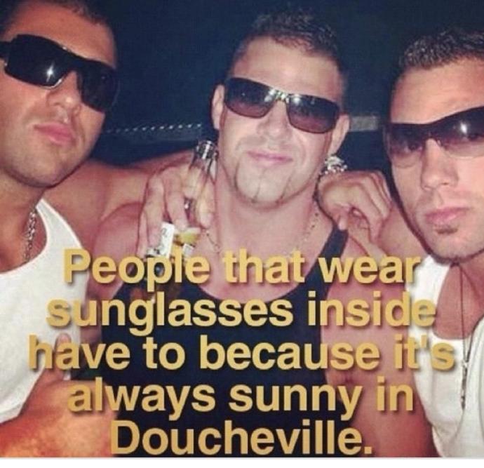 What you think about people that wear sunglasses all the time?