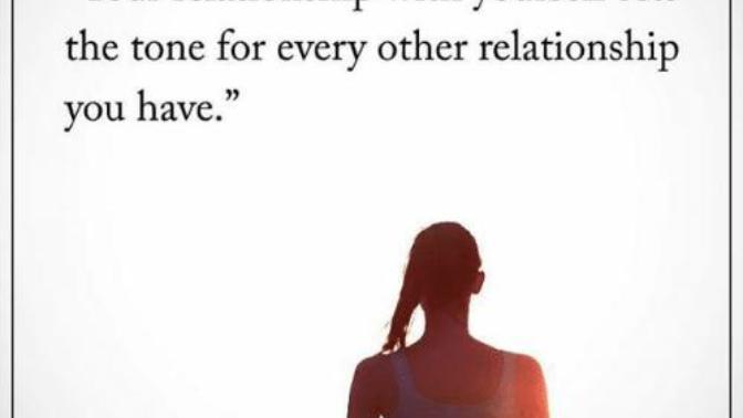 Do you think the most important relationship you have in Life is always overlooked/underrated? In respect to the relationship, you have with yourself?