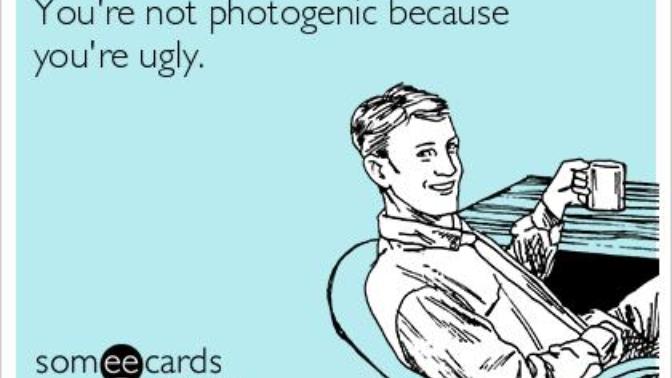 Can you be good looking but not photogenic?