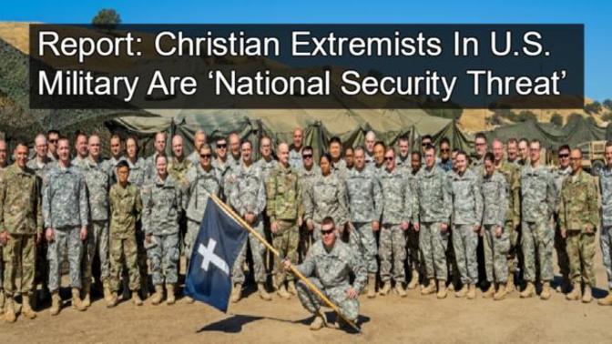 Are Christian extremists in the U. S. Military a National Security threat?