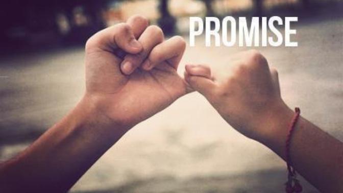 When you promise, do you always keep it?