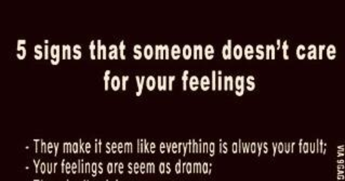 5 signs that someone doesn’t care you feeling? GirlsAskGuys
