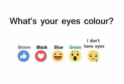 What's your eyes colour ? Any?