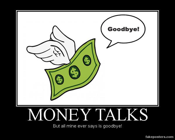 Money talks? What do you think?