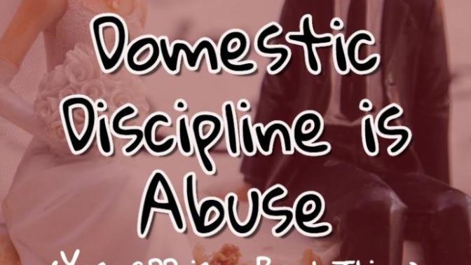 Is "Domestic Discipline" just another way to sugarcoat DV?