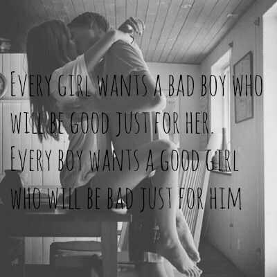 Are bad boys more likely to get tge girl they want compared to a good boy??