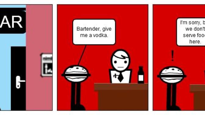 So, __ _____ walk (s) into a bar. What happens next?