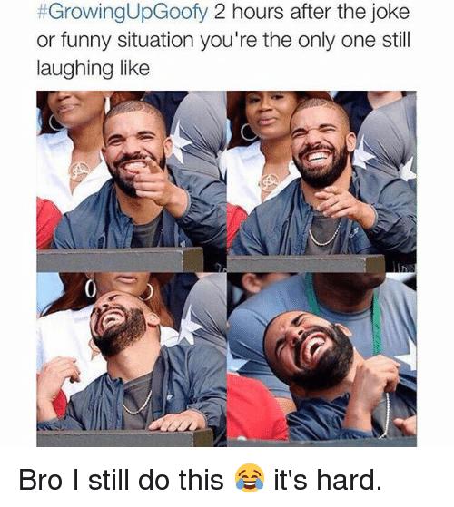 What's the funniest situation you have ever been in?