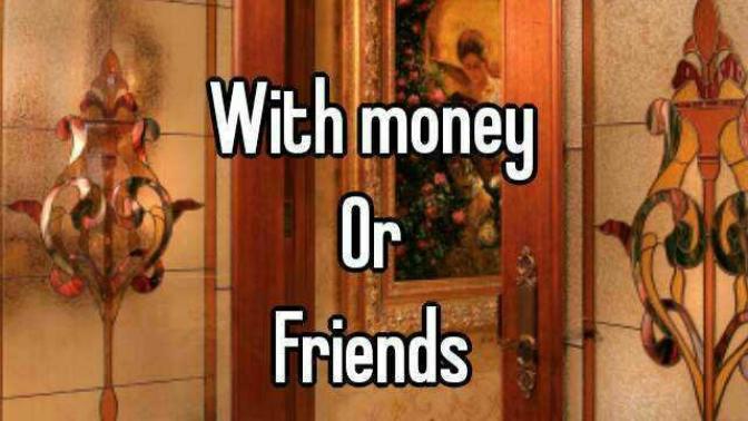 Would you choose money over a friendship?