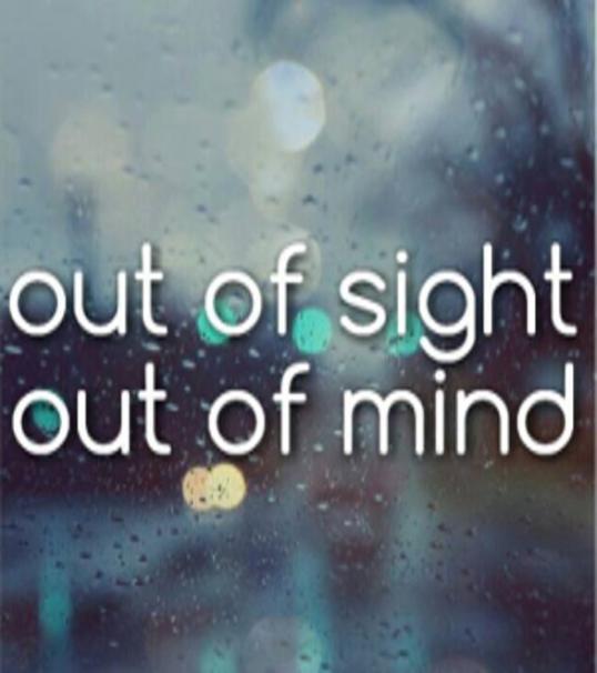Out of sight out of mind, or absense makes the heart grow fonder?